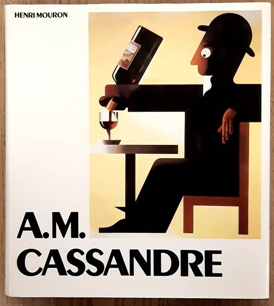 CASSANDRE, A.M. - HENRI MOURON. A. M. CASSANDRE.