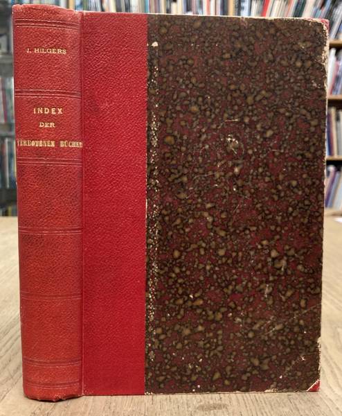 HILGERS S.J., JOSEPH. Der Index der verbotenen Bücher in seiner neuen Fassung dargelegt und rechtlich-historisch gewürdigt.