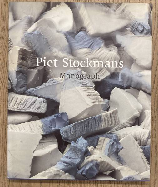 STOCKMANS, PIET - BOUCHEZ, HILDE; CLARK, GARTH; RASKIN, LUDO. Piet Stockmans. Monograph.