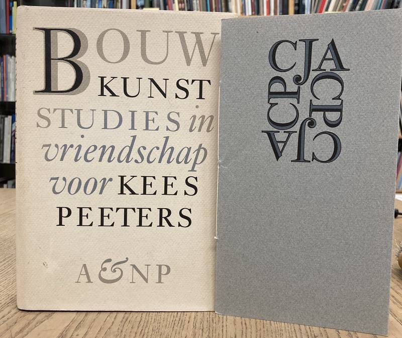 PEETERS, KEES. Bouwkunst. Studies in vriendschap voor Kees Peeters.