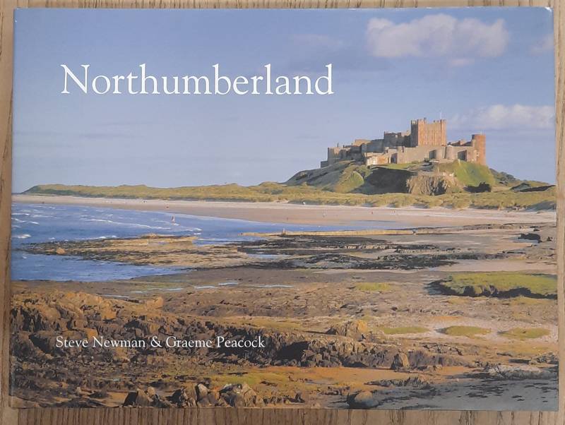 NEWMAN, STEVE. & PEACOCK, GRAEME. Northumberland