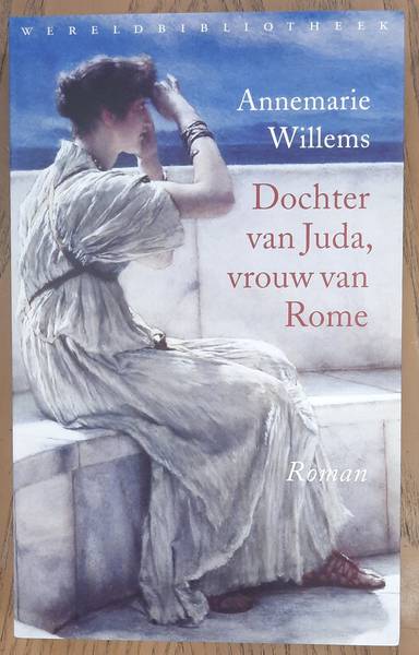 WILLEMS, ANNEMARIE. Dochter Van Juda, Vrouw Van Rome