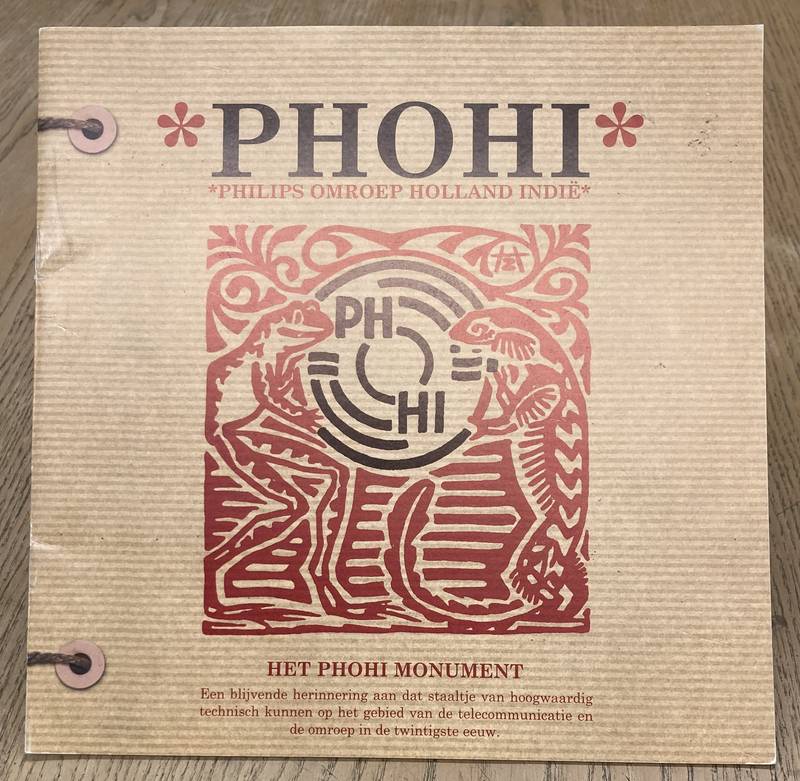 NETTEN, A.R. VAN. PHOHI. *Philips omroep Holland Indië* Het PHOHI monument.