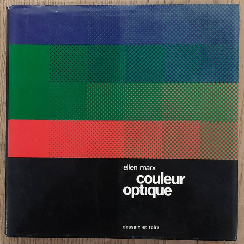 MARX, ELLEN. Couleur optique