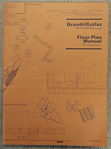 SCHNEIDER, FRIEDERIKE. Floor Plan Manual: Housing. Third Revised and Expanded Edition (German and English Edition)