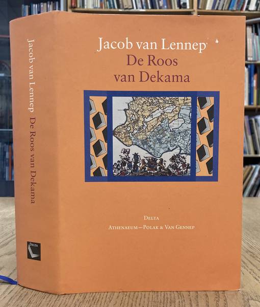 LENNEP, JACOB VAN. De Roos van Dekama. Een verhaal. Bezorgd door Joke van der Wiel.