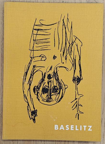 BASELITZ - WADDINGTON GALLERIES & ROSENTHAL, NORMAN. BASELITZ.