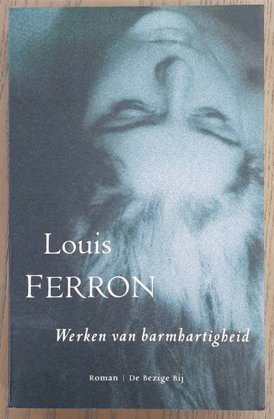 FERRON, LOUIS. Werken van barmhartigheid.