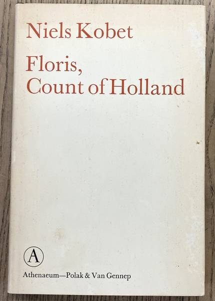 KOBET, NIELS. & BOLKESTEIN, FRITS. Floris, Count of Holland