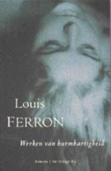 FERRON, LOUIS. Werken van barmhartigheid.