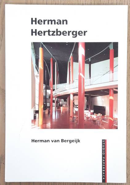 HERTZBERGER, HERMAN - HERMAN VAN BERGEIJK. Herman Hertzberger.  [Studio Paperback]