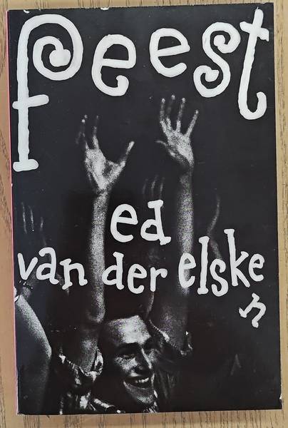 ELSKEN, ED - MATTIE BOOM HANS ROOSEBOOM. Feest.