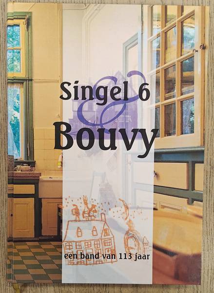 HÖPPENER-BOUVY, HORTENSE. & BOUVY, ARTHUR. Singel 6 & Bouvy, Een band van 113 jaar.