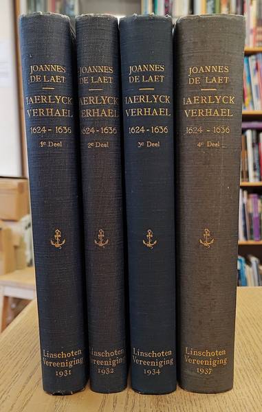LAET, JOANNES DE & S.P. HONEORÉ NABER. Iaerlyck verhael van de Verrichtinghen der Geoctroyeerde West-Indische compacnie in derthien boecken.  Eerste deel: Boek I-III (1624-1626).  Tweede deel: Boek IV-VII (1627-1630).  Derde deel: Boek VIII-X (1631-1633). Vierde deel: Boek XI-XIII (1634-1636).