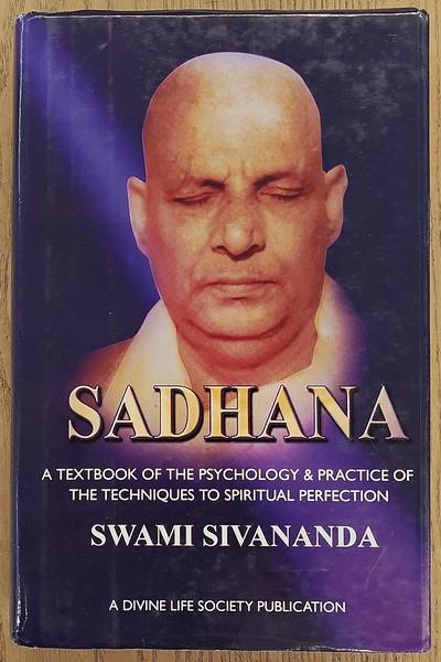 SIVANANDA, SWAMI. Sadhana