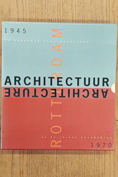DEVOLDER, ANNE-MIE (ED.). ARCHITECTUUR / ARCHITECTURE - ROTTERDAM 48 GEBOUWEN GEDOCUMENTEERD / BUILDINGS DOCUMENTED 1945 - 1970