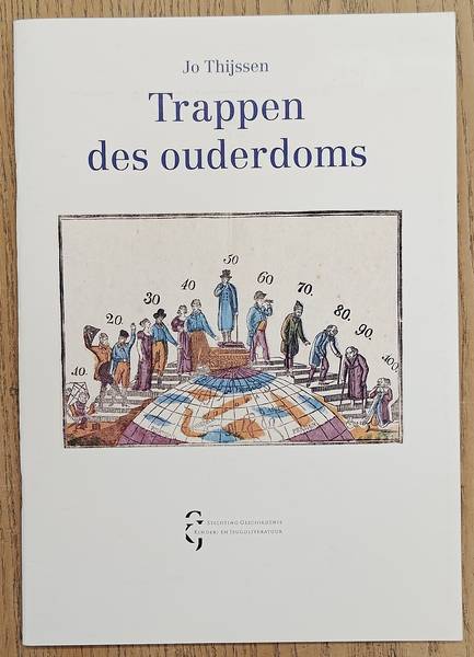 THIJSSEN, JO. & UITGELEZEN BOEKEN. Trappen des ouderdoms.
