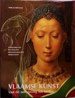 LIEBAERS, HERMAN. & EN ANDEREN. Vlaamse Kunst van de oorsprong tot heden. Schilderkunst, Bouwkunst, Beeldhouwkunst, Sierkunsten.