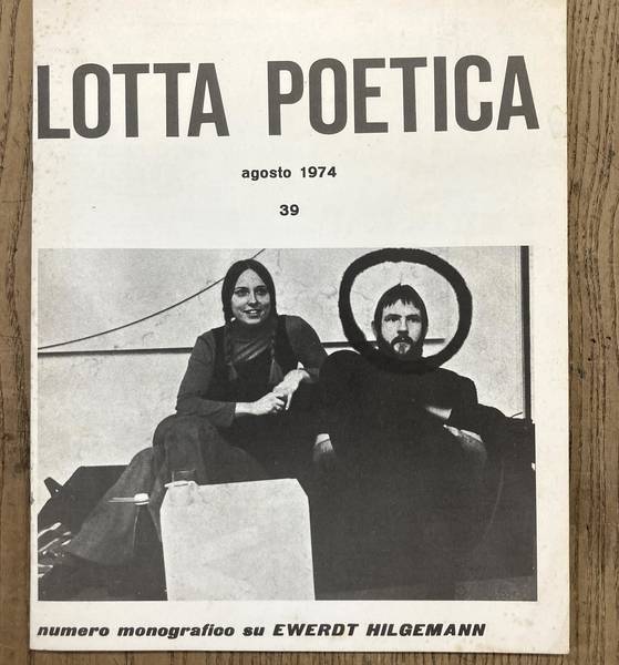 HILGEMANN, EWERDT -  R.H. FUCHS. Lotta Poetica agosto 1974 (39). numero monografico su Ewerdt Hilgemann.