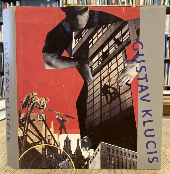 KLUCIS, GUSTAV - HUBERT GASSNER & ROLAND NACHTIGäLLER. & GAßNER Gustav Klucis Retrospective.  [German edition; HARDCOVER]