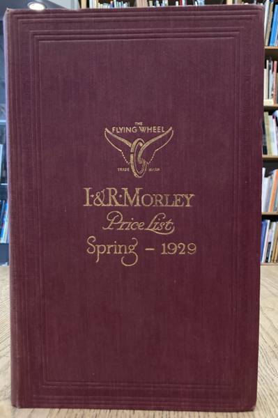 MORLEY & THE FLYING WHEEL. I.&R.Morley. Price List Spring 1929. [ The Flying Wheel - Trade Mark ].