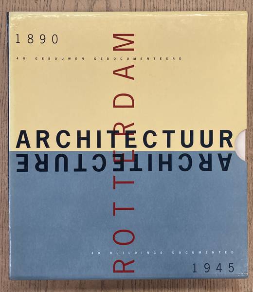 DEVOLDER, A. ARCHITECTUUR / ARCHITECTURE - ROTTERDAM. 40 GEBOUWEN GEDOCUMENTEERD / BUILDINGS DOCUMENTED 1890 - 1