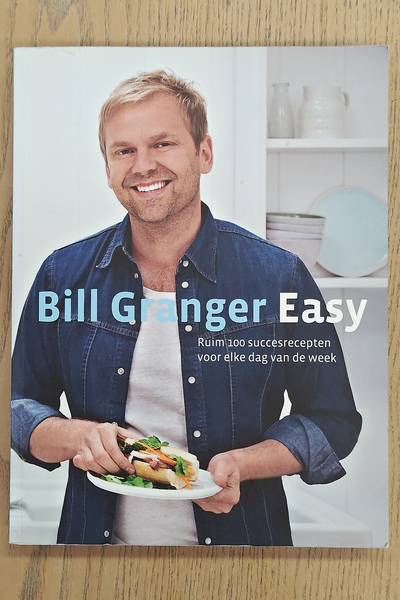GRANGER, BILL. Easy. Ruim 100 succesrecepten voor elke dag van de week