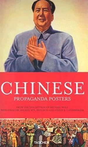 MIN, ANCHEE, DUODUO, STEFAN LANDSBERGER. Chinese Propaganda Posters; From the Collection of Michael Wolf with Essays by Anchee Min, Duo Duo, and Stefan R. Landsberger