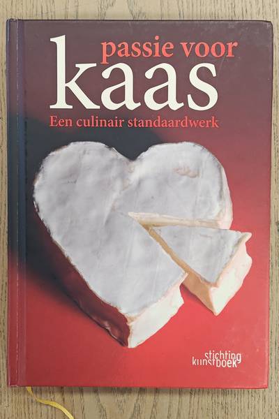 KOSTER, BETTY. Passie Voor Kaas, Een Culinair Standaardwerk