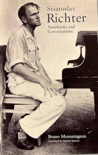 MONSAINGEON, BRUNO. Sviatoslav Richter. Notebooks and Conversations.