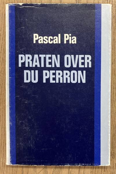 PIA, PASCAL. Praten over du Perron / Parler de du Perron [LUXE editie]
