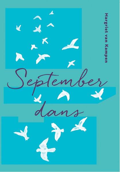 KAMPEN, MARGRIET VAN. Septemberdans.