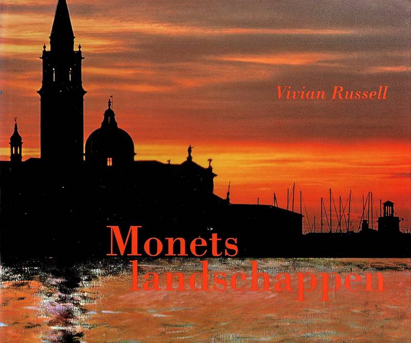 MONET - VIVIAN RUSSELL. Monets landschappen.