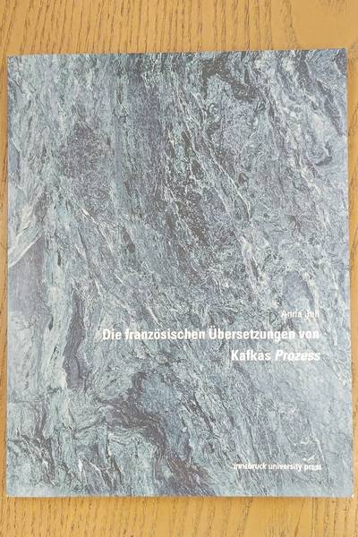 JELL, ANNA. Die französischen Übersetzungen von Kafkas Prozess