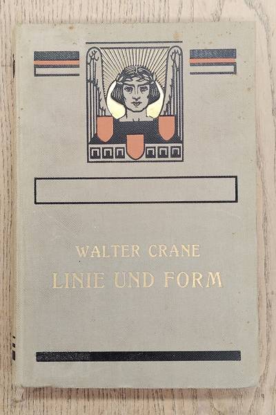 CRANE, WALTER. Linie und Form, Uebersetzung von Paul Seliger