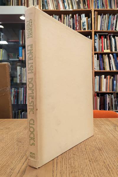 CESCINSKY, HERBERT; WEBSTER, MALCOLM. English Domestic Clocks.