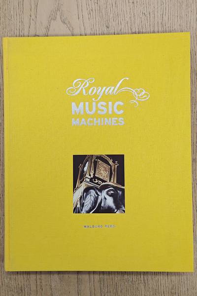 HASPELS, J.J.L. Royal music machines. Vijf eeuwen vorstelijk vermaak.