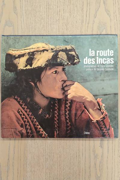 SILVESTER, HANS. La route des Incas.