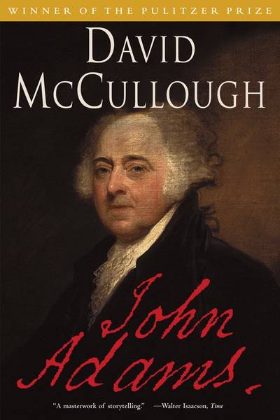 MCCULLOUGH, DAVID. John Adams.