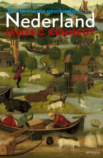 KENNEDY, JAMES C. Een beknopte geschiedenis van Nederland.
