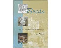 NIERSE, LEO. Breda stad van borderlords en baronnen.
