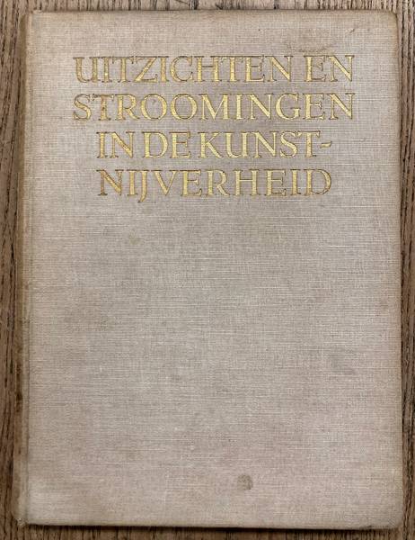 JONG, JO DE. Uitzichten en stroomingen in de Kunstnijverheid. Jaarboek Nederlandsche Ambachts- en Nijverheidskunst 1928.