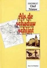 HUIJBEN, COR. Als de schaduw schijnt. Oosterhout: Oud & Nieuw.