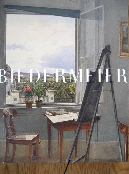 OTTOMEYER, HANS, KLAUS ALBRECHT SCHRODER AND LAURIE WINTERS Biedermeier. The invention of simplicity.