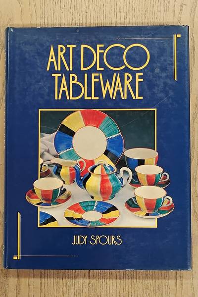 SPOURS, JUDY. Art Deco Tableware: British Domestic Ceramics, 1925-39.