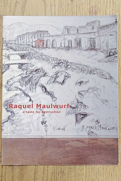 MAULWURF, RAQUEL - DIANA  A. WIND. Raquel Maulwurf. A taste of destruction.