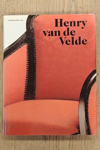 VELDE. - SEMBACH, KLAUS-JüRGEN UND BIRGIT SCHULTE Henry van de Velde. Ein europäischer Künstler seiner Zeit.