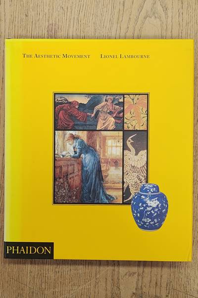 LAMBOURNE, LIONEL. The Aesthetic Movement.