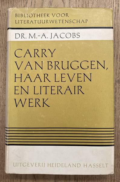 JACOBS, M.-A.. Carry van Bruggen. Haar leven en literair werk.