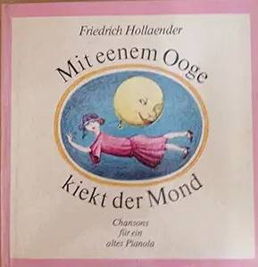 HOLLAENDER, FRIEDRICH. Mit eenem Ooge kiekt der Mond. Chansons für ein altes Pianola + Single, 45 UPM.